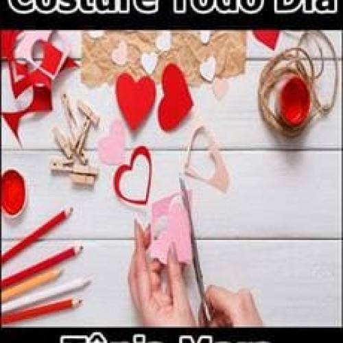 Costure Todo Dia - Tânia Mara