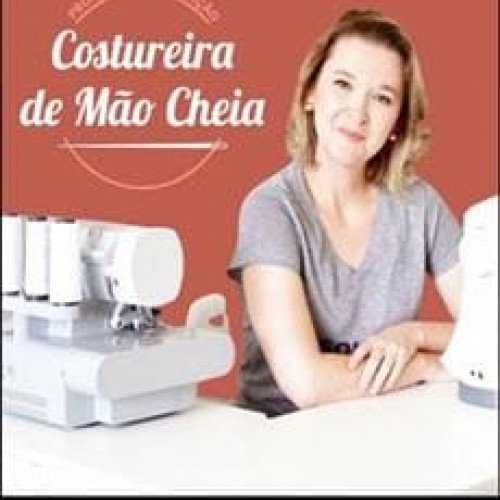 Costureira de Mão Cheia - Diana Demarchi