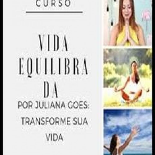 Curso Vida Equilibrada - Juliana Goes