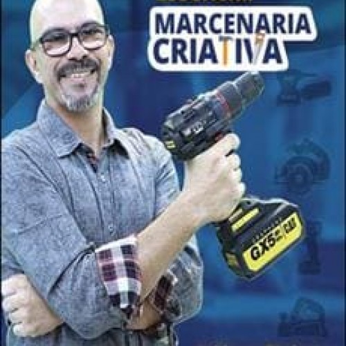 Essencial da Marcenaria Criativa - Adilson Pinheiro