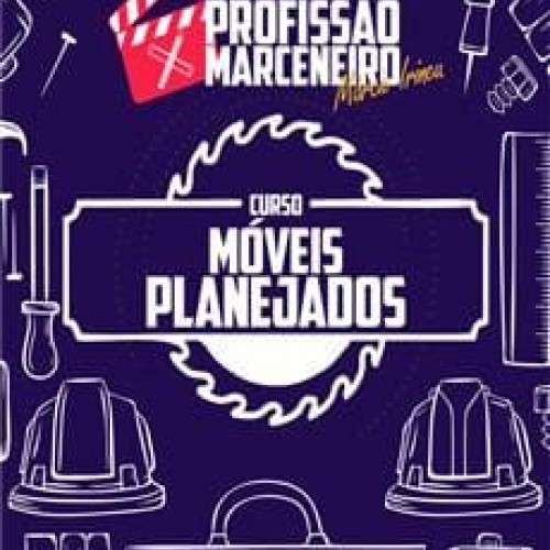 Móveis Planejados - Profissão Marceneiro