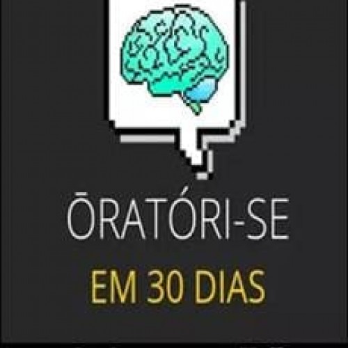 Oratóri-se em 30 Dias Oratória Para Gravar Vídeos - Cristian Magalhães