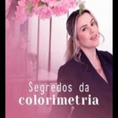 Segredos Da Colorimetria - Nayara Magalhães Segredos Da Colorimetria - Nayara Magalhães