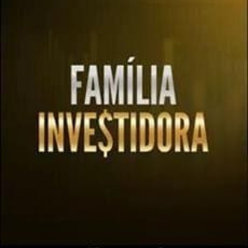 Família Investidora - Nilson Dias