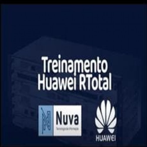 Treinamento Huawei RTotal - Nuva