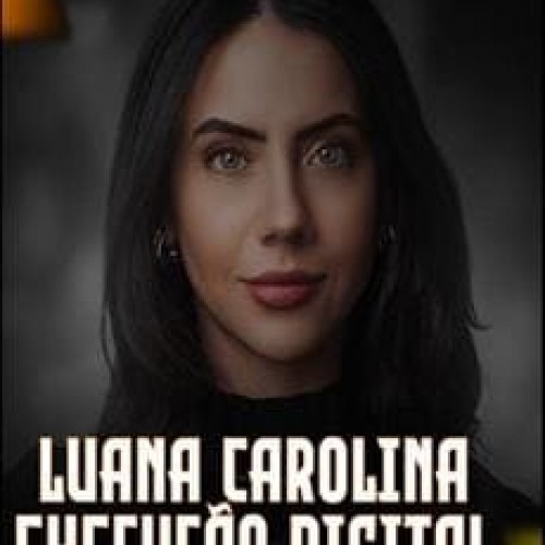 Execução Digital - Luana Carolina