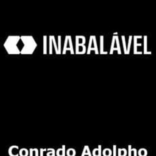 Inabalável - Conrado Adolpho