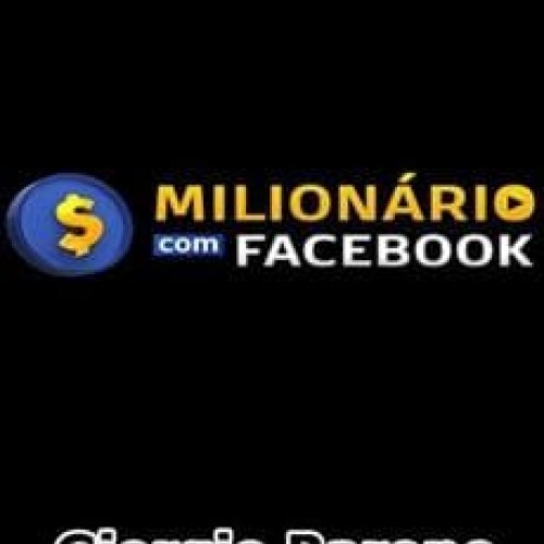 Milionário Com Facebook 2023 - Giorgio Barone