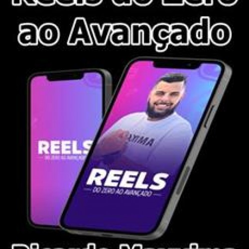 Reels do Zero ao Avançado - Ricardo Maxxima