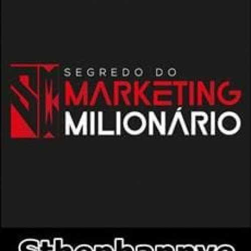 Segredo do Marketing Milionário - Sthephannye