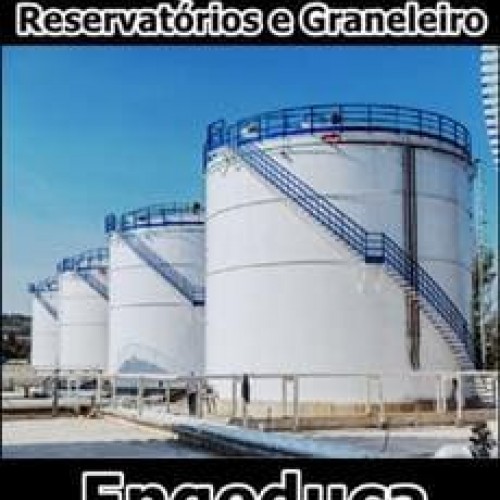 Fundações Para Silos, Reservatórios e Graneleiro - Engeduca