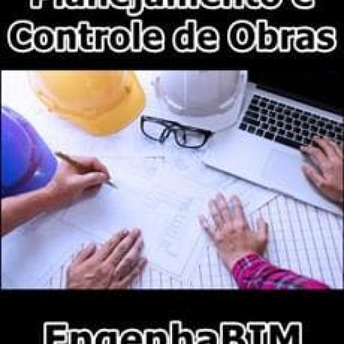 MS Project: Planejamento e Controle de Obras - EngenhaBIM