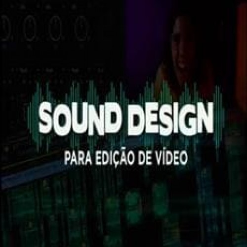 Sound Design Para Edição de Vídeos - Mateus Ferreira