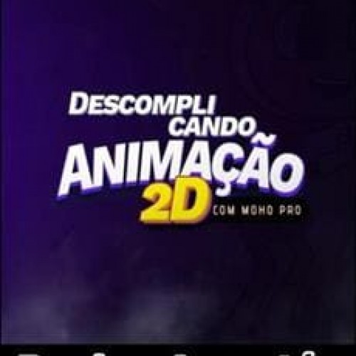 Descomplicando Animação 2D com Moho Pro - Renker Amantéa