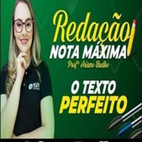 Redação Nota Máxima Para Concursos - Ariane Budke