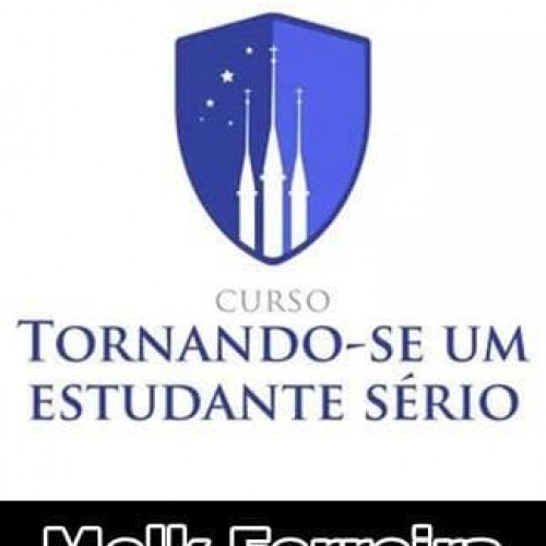 Tornando-se um Estudante Sério - Melk Ferreira