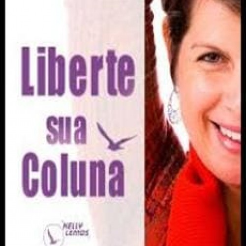 Liberte sua Coluna - Kelly Lemos