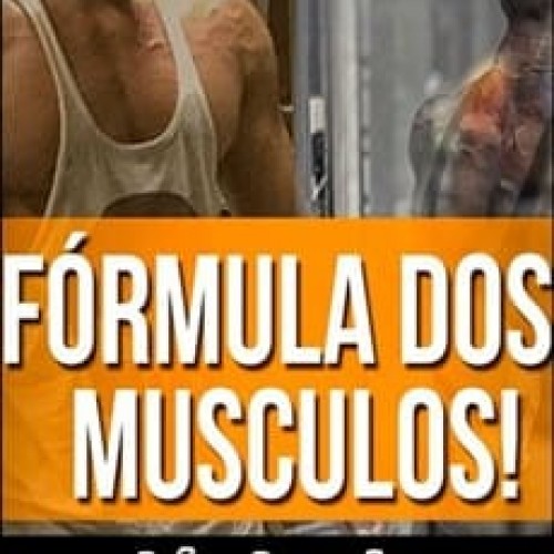 Fórmula dos Músculos: O Método Completo - Léo Araujo